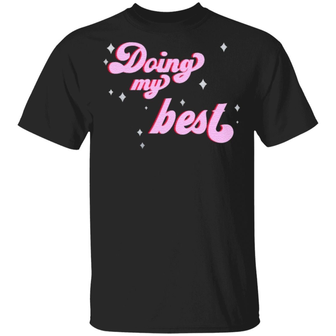 Doing My Best Sparkle Shirt
