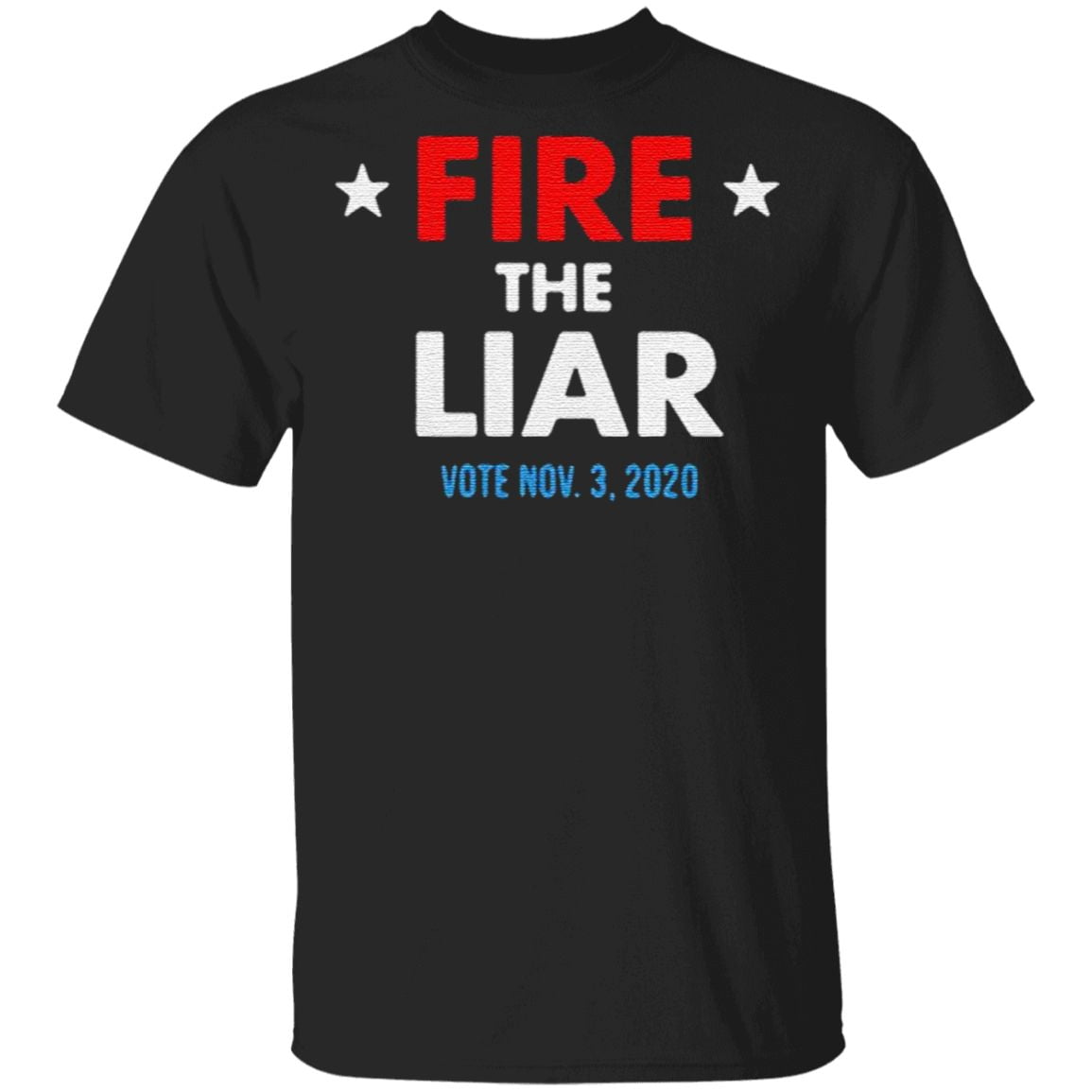Fire The Liar Vote November 3th 2020 T Shirt