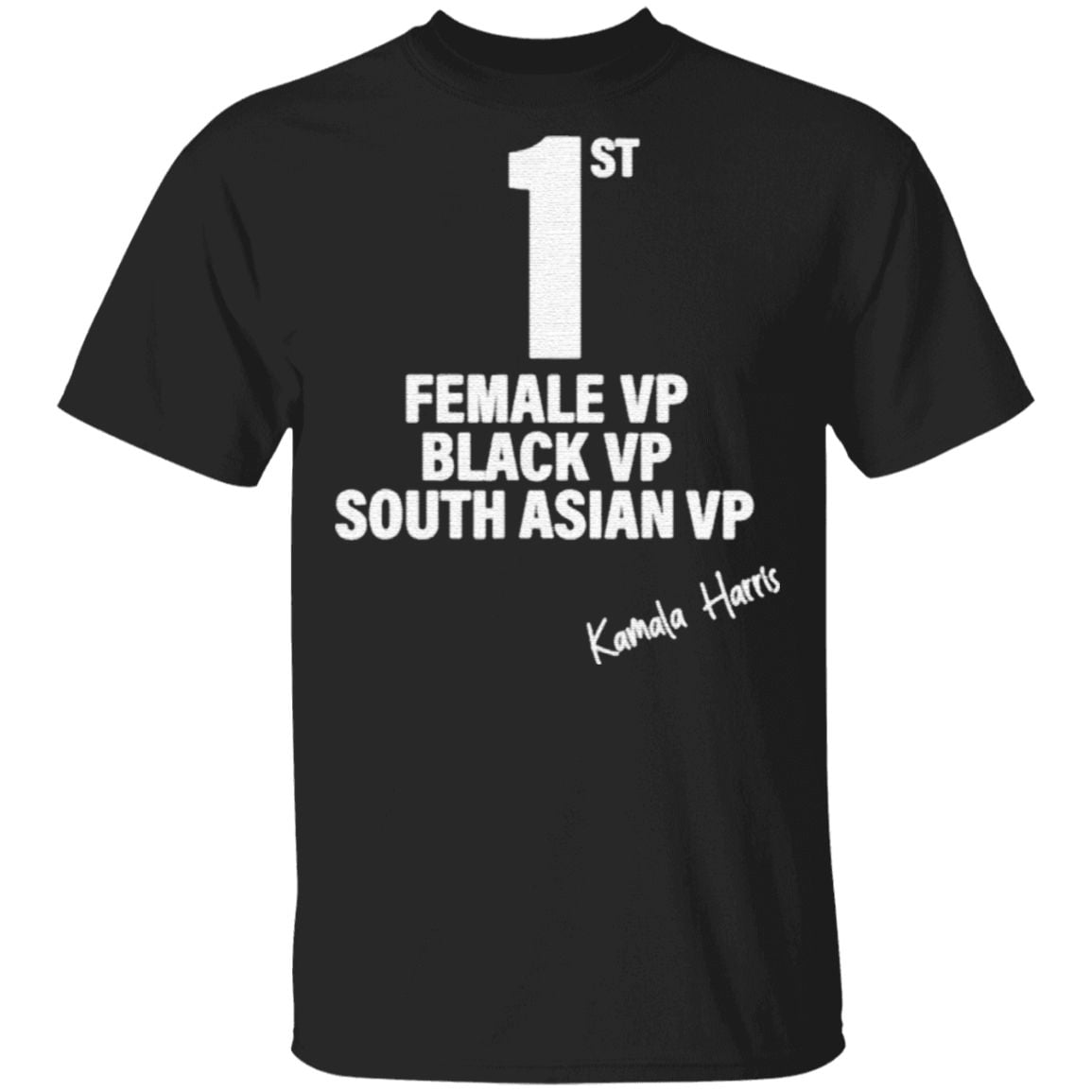 Kamala Harris First Female Black South Asian Vice President T Shirt