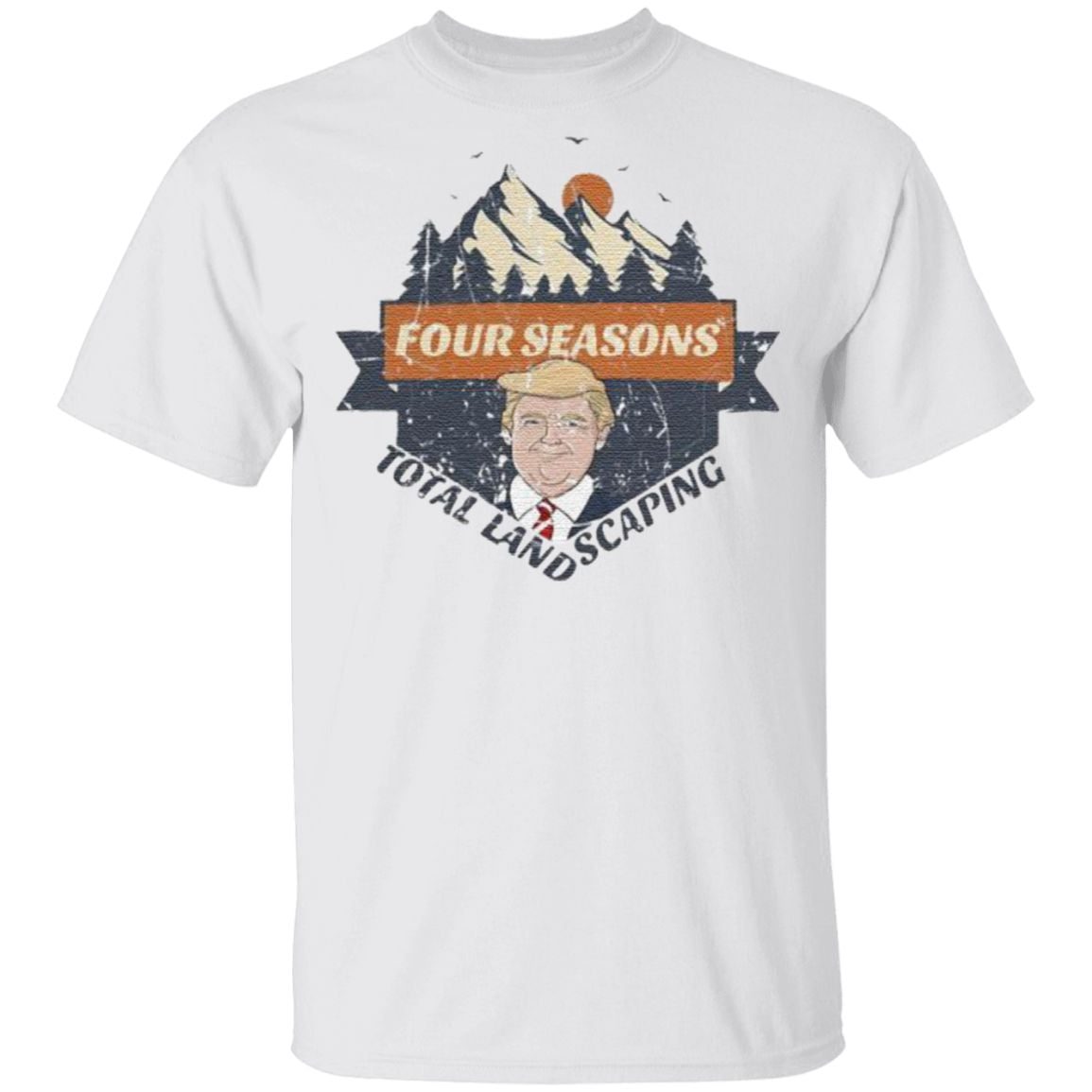 Four Seasons Total Landscaping Donald Trump sunset T Shirt