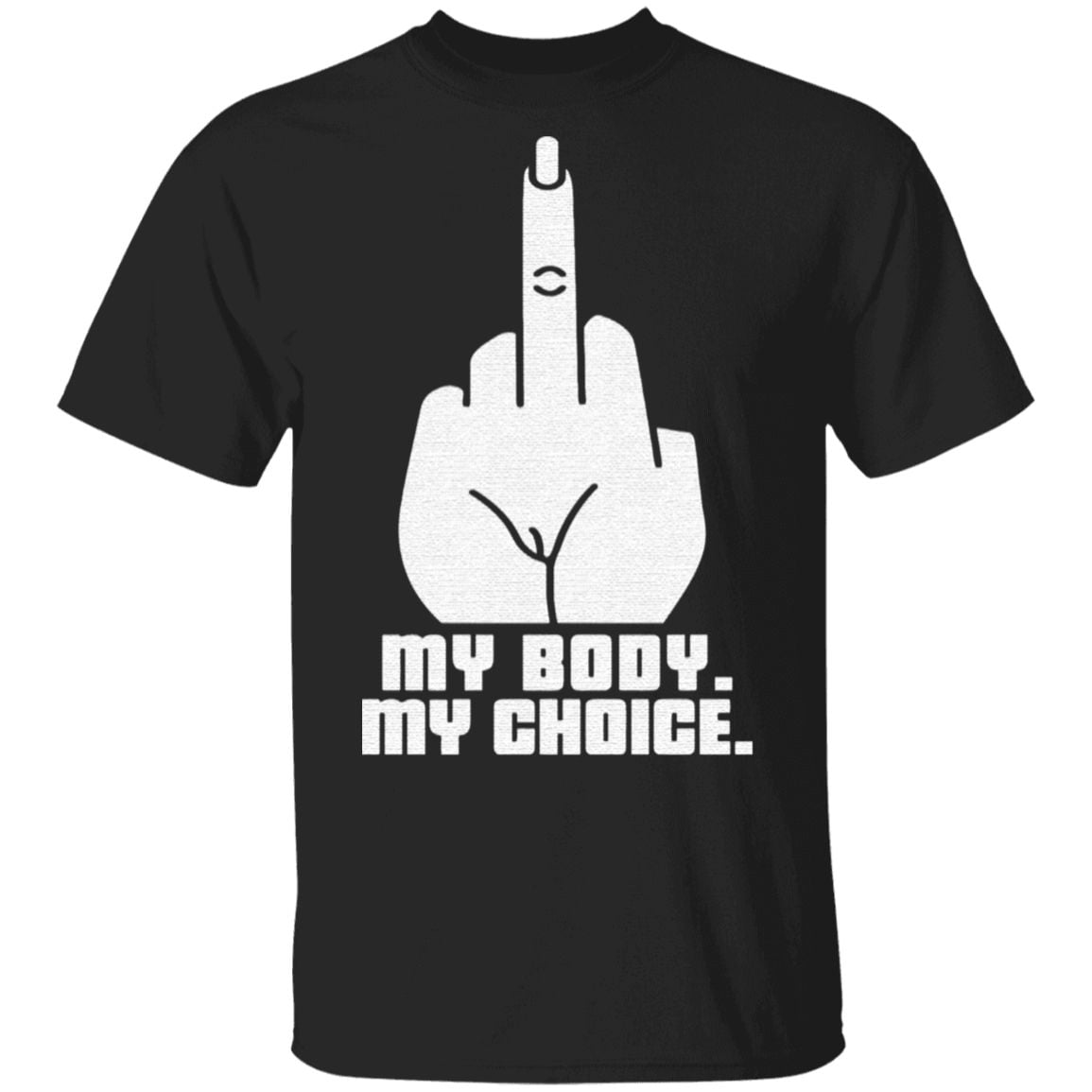My Body My Choice T-Shirt
