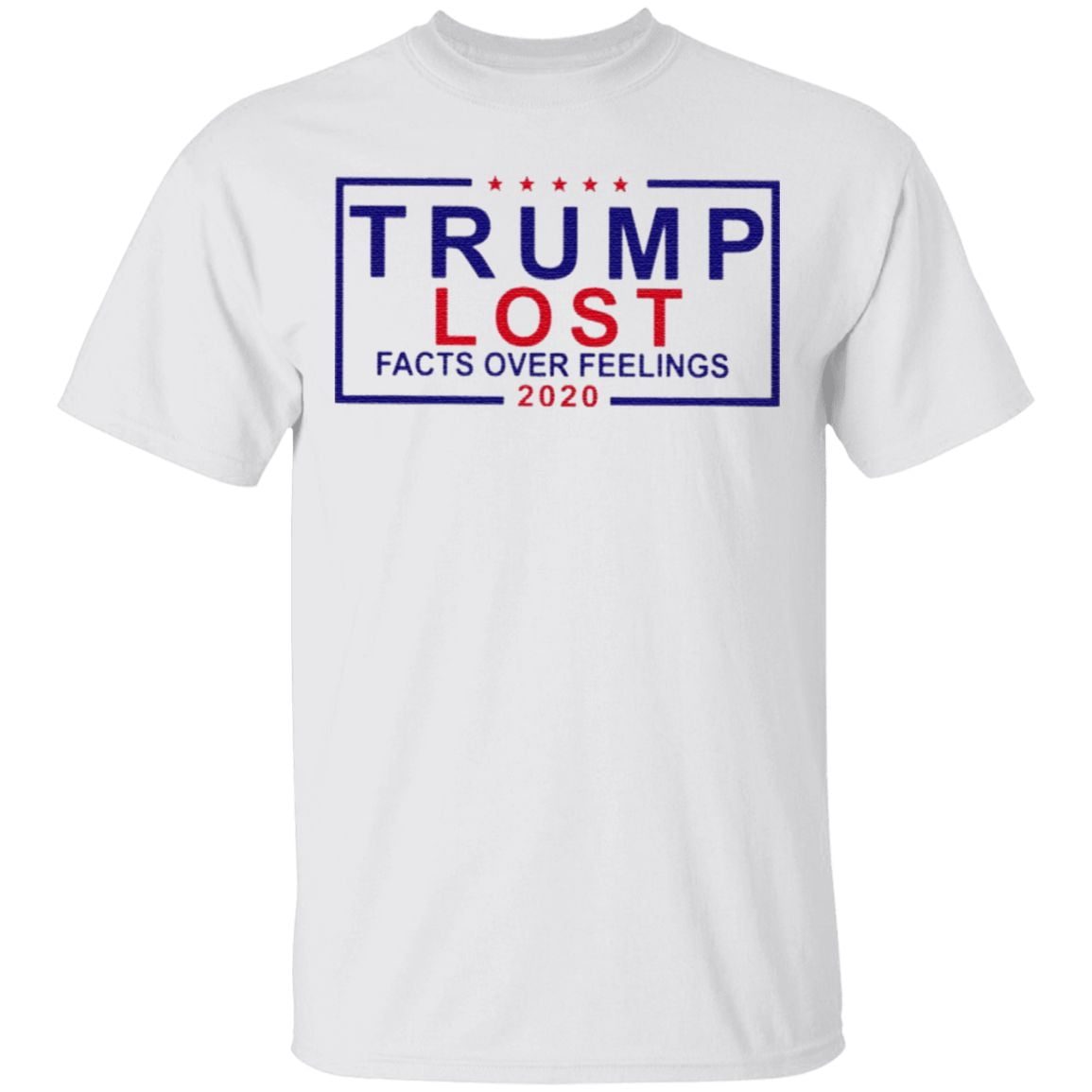 Trump Lost Facts Over Feelings 2020 T Shirt