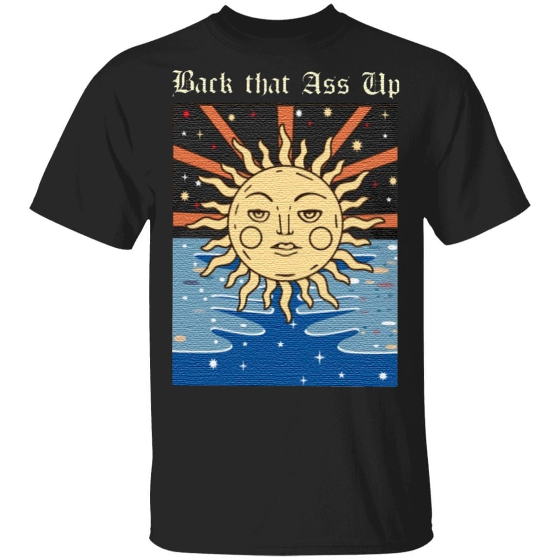 Back That Ass Up T Shirt