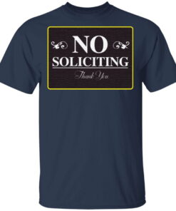 No Soliciting TShirt