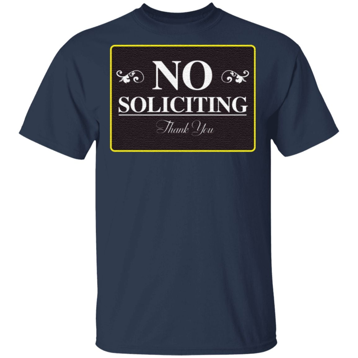 No Soliciting TShirt