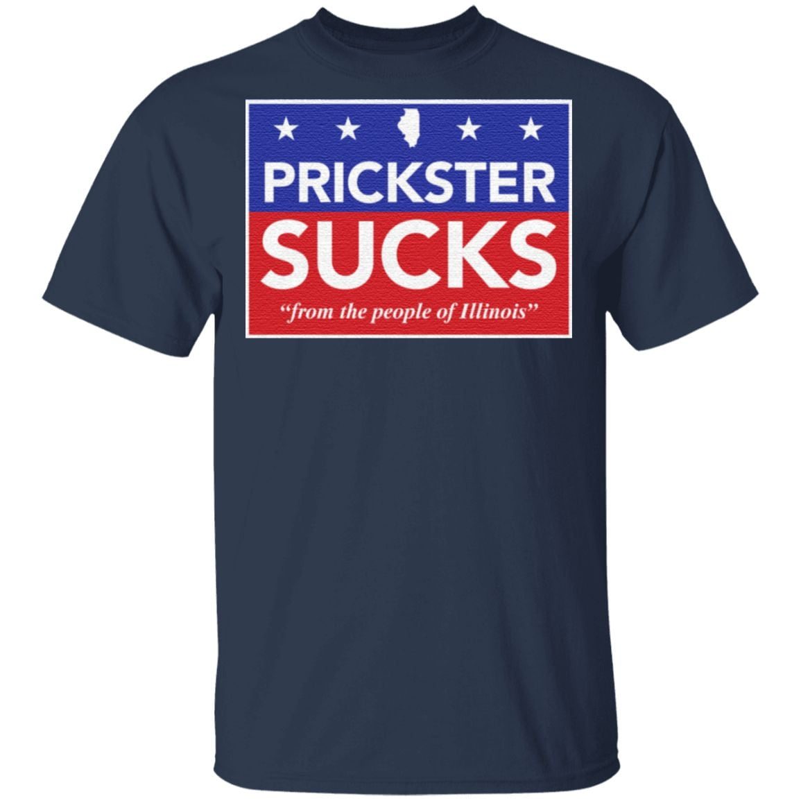 Pritzker Sucks from the people of Illinois T Shirt