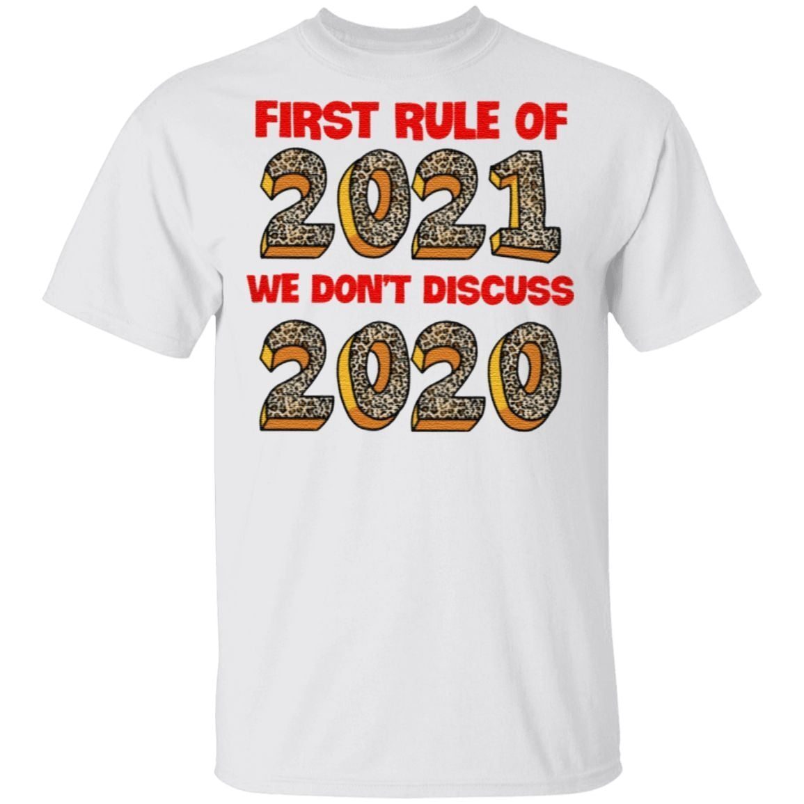 First Rule Of 2021 We Dont Discuss 2020 T Shirt