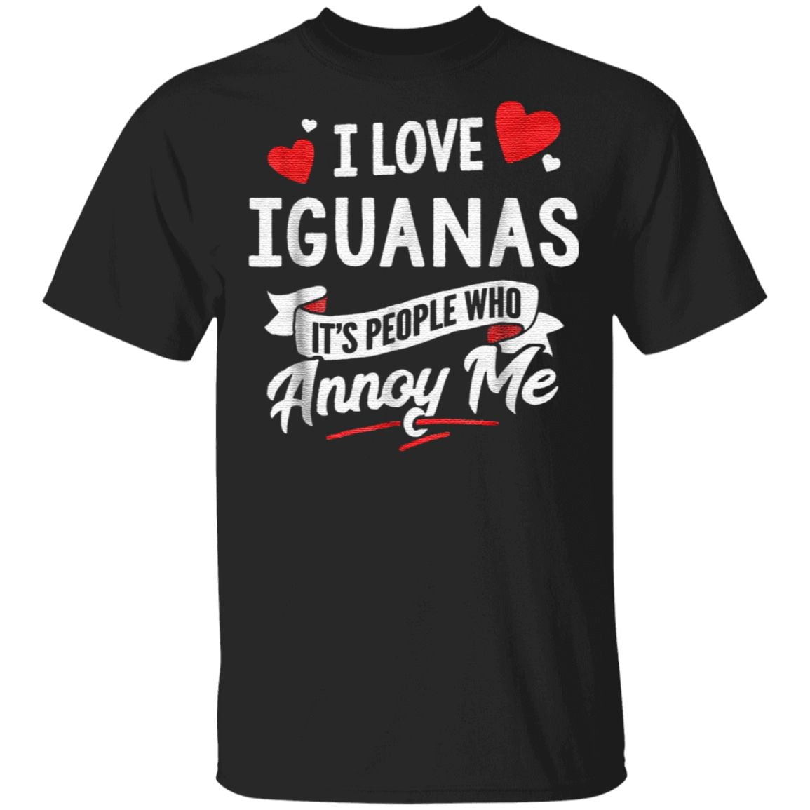 I Love Iguanas - It's People Who Annoy Me TShirt