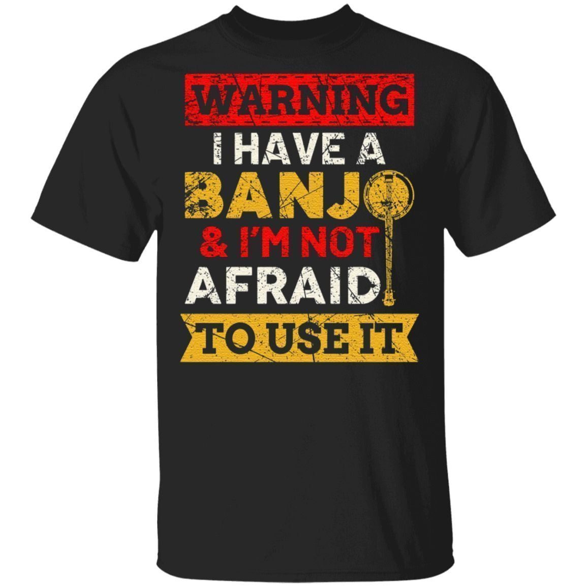 Warning I Have A Banjo I'm Not A Fario To Use It T Shirt