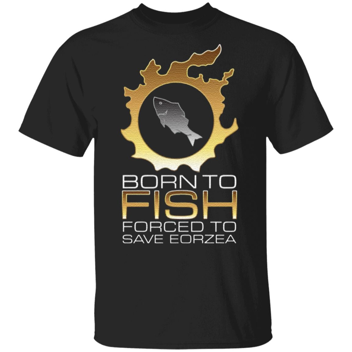 EDGY FSH Essential – Born To Fish Forced To Save Eorzea T Shirt