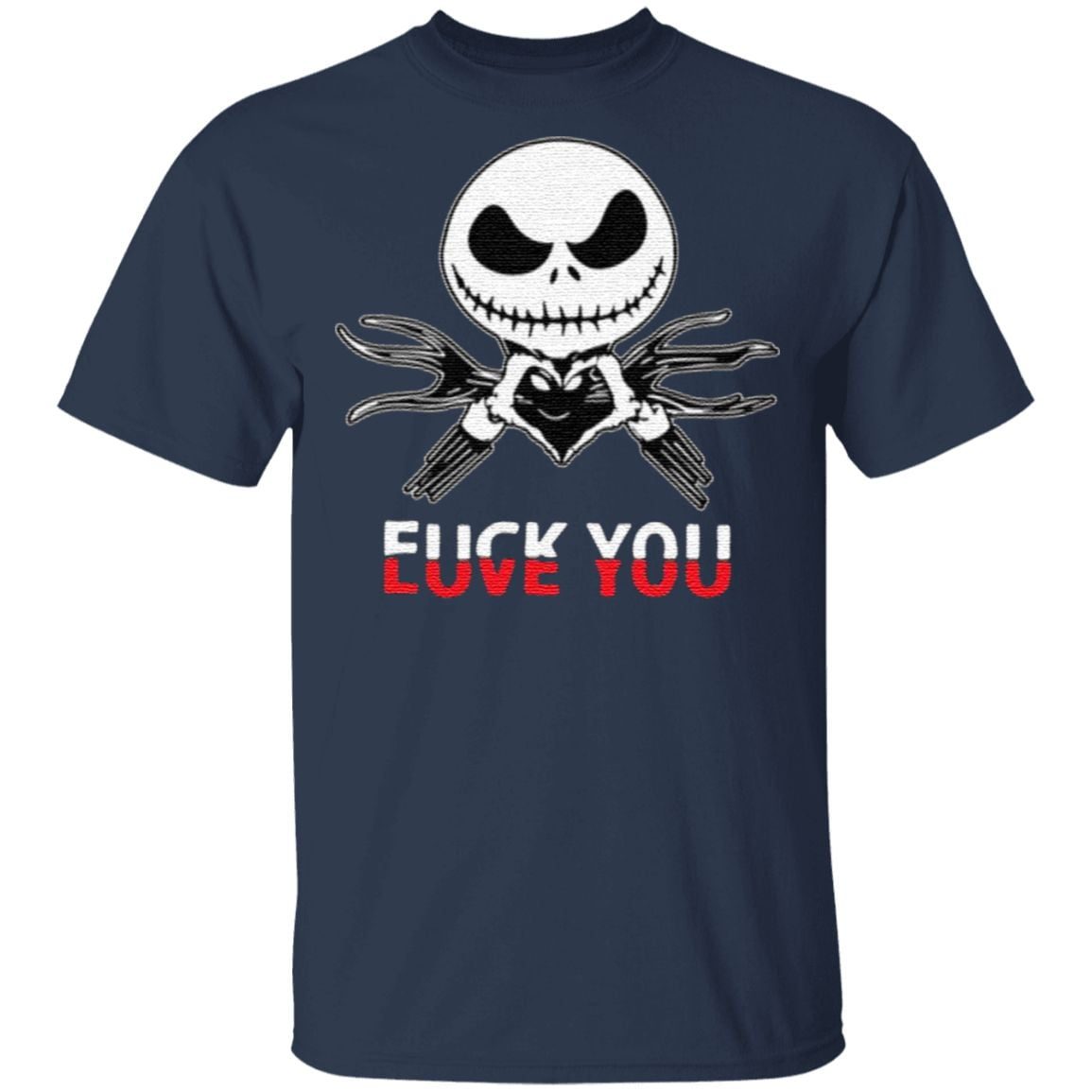 Love You Fuck You T-Shirt
