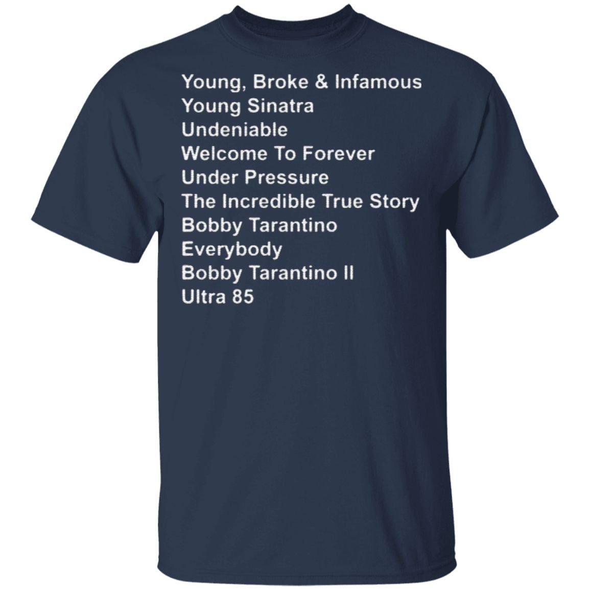 Young Broke And Infamous Young Sinatra Undeniable T Shirt
