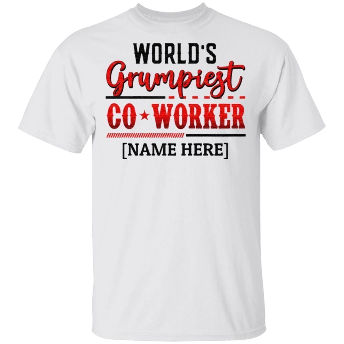 Personalized World’s Grumpiest Co-worker T-Shirt