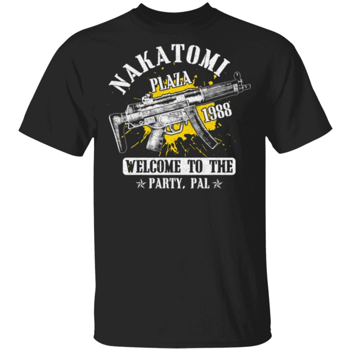 Nakatomi Plaza 1988 Welcome To The Party Pal Party T Shirt