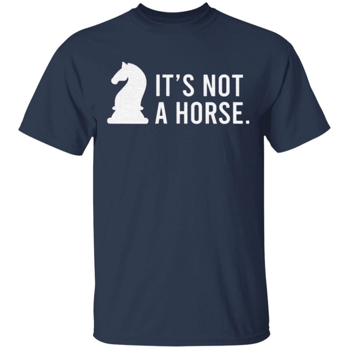 It's Not A Horse Knight TShirt