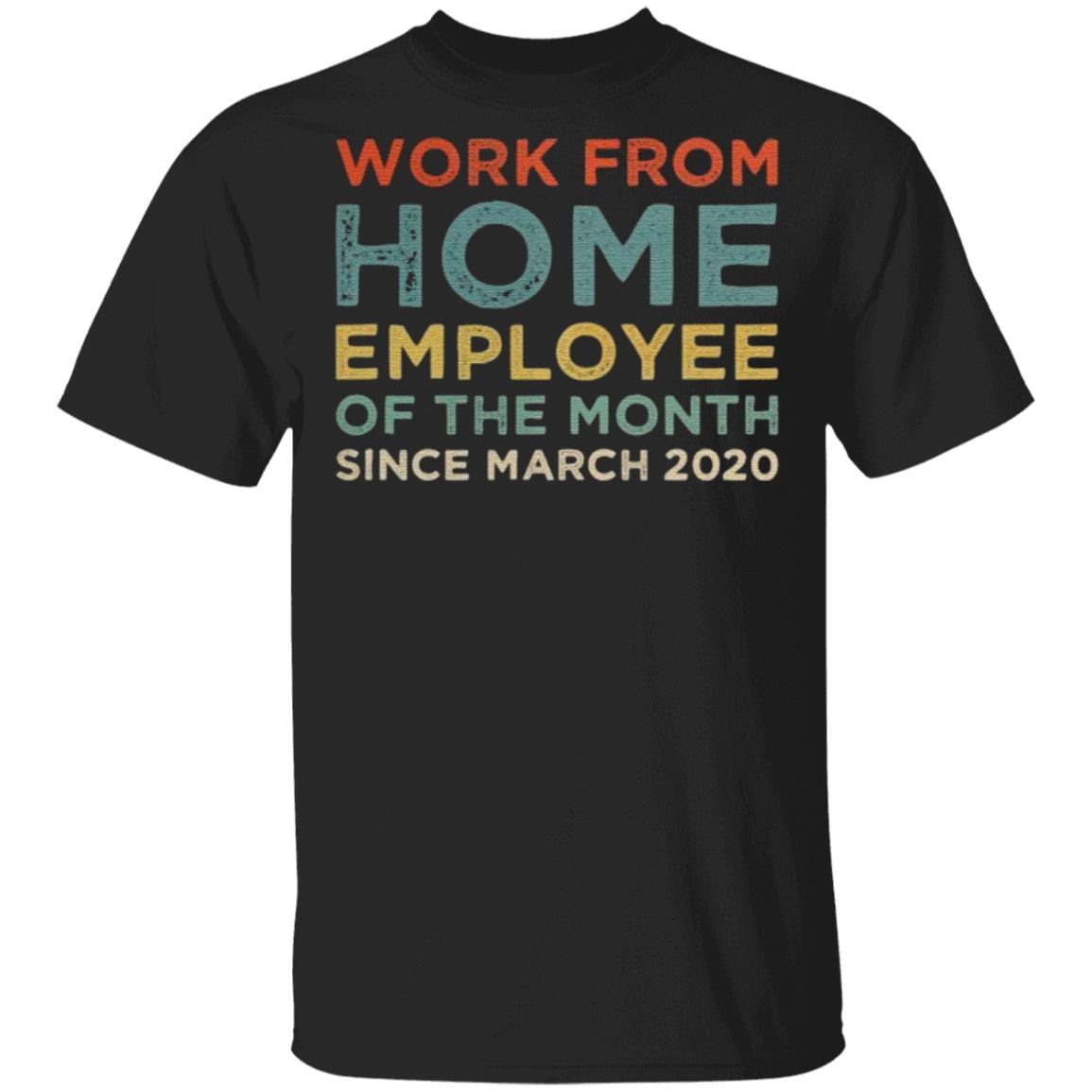 Work From Home Employee of The Month T-Shirt