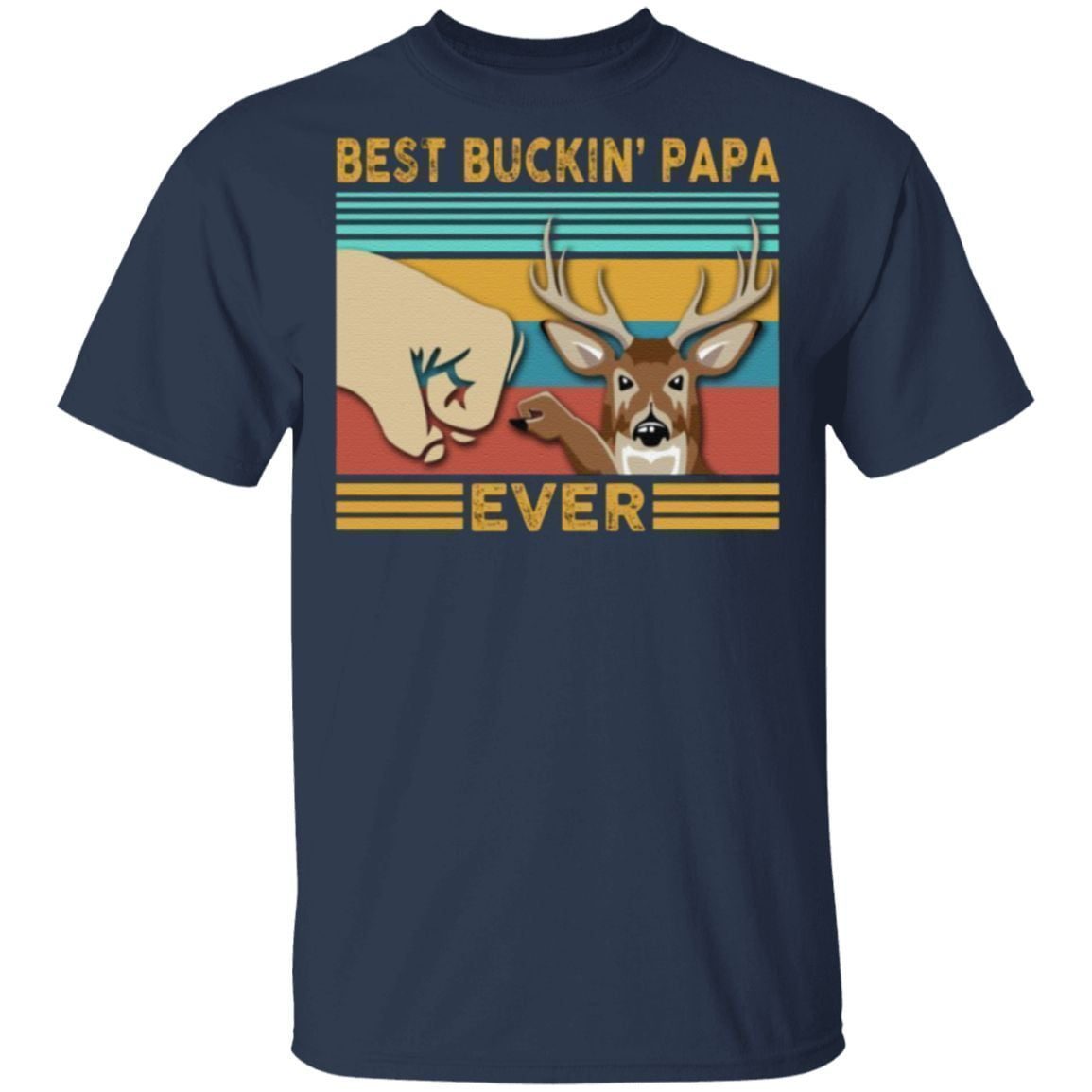 Best Buckin’ Papa Ever T Shirt