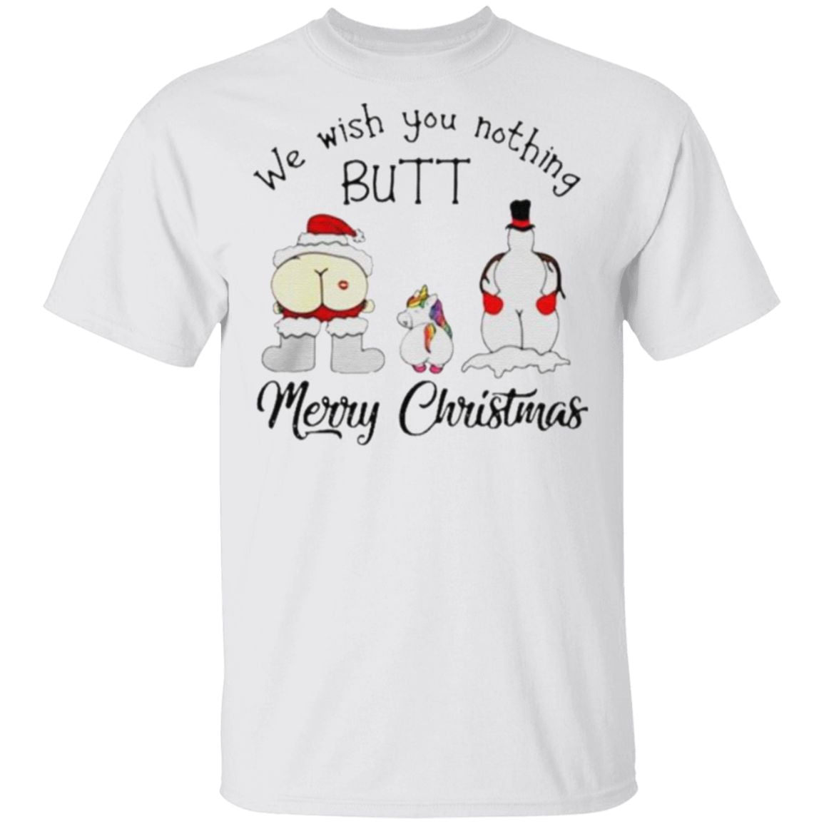 Unicorn we wish you nothing butt Merry Christmas t shirt