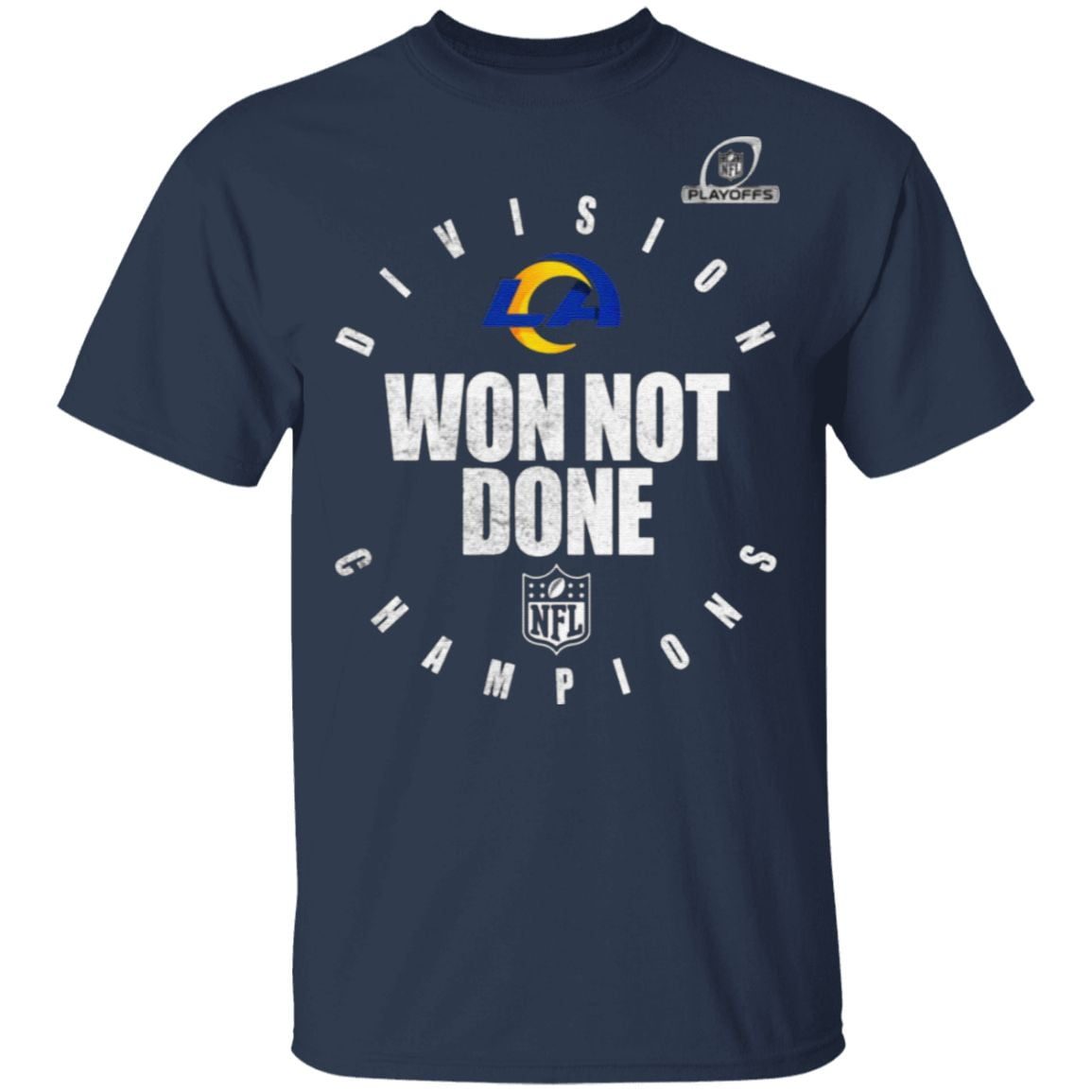 Los Angeles Rams NFC West Champions 2020 Won Not Don T Shirt