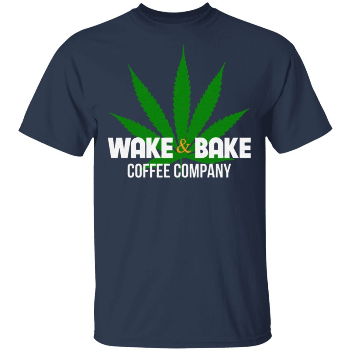 Wake And Bake Coffee Company T Shirt