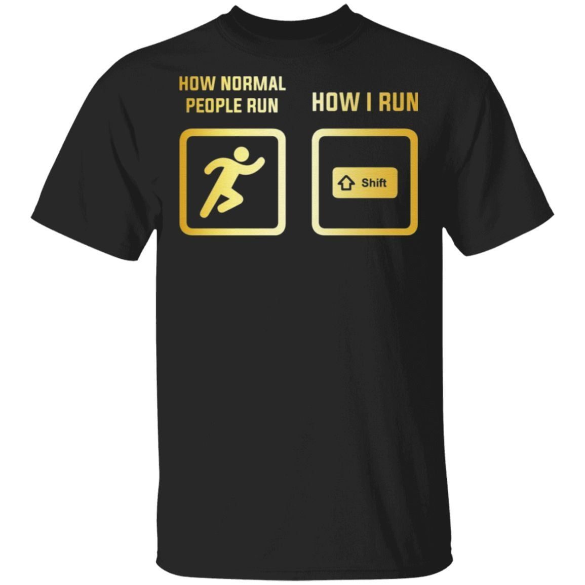 How Normal People Run How I Run TShirt
