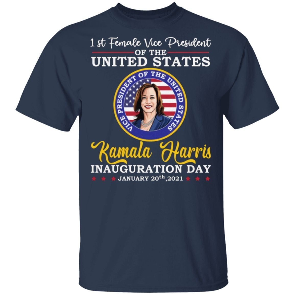 1st Female Vice President Of The US Kamala Harris T-Shirt