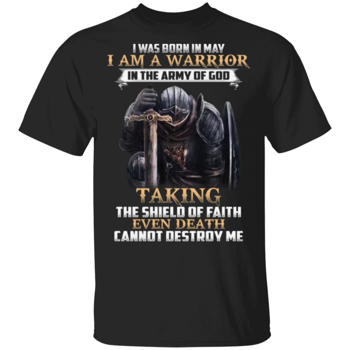 I Was Born In May I Am Warrior In The Army Of God TShirt