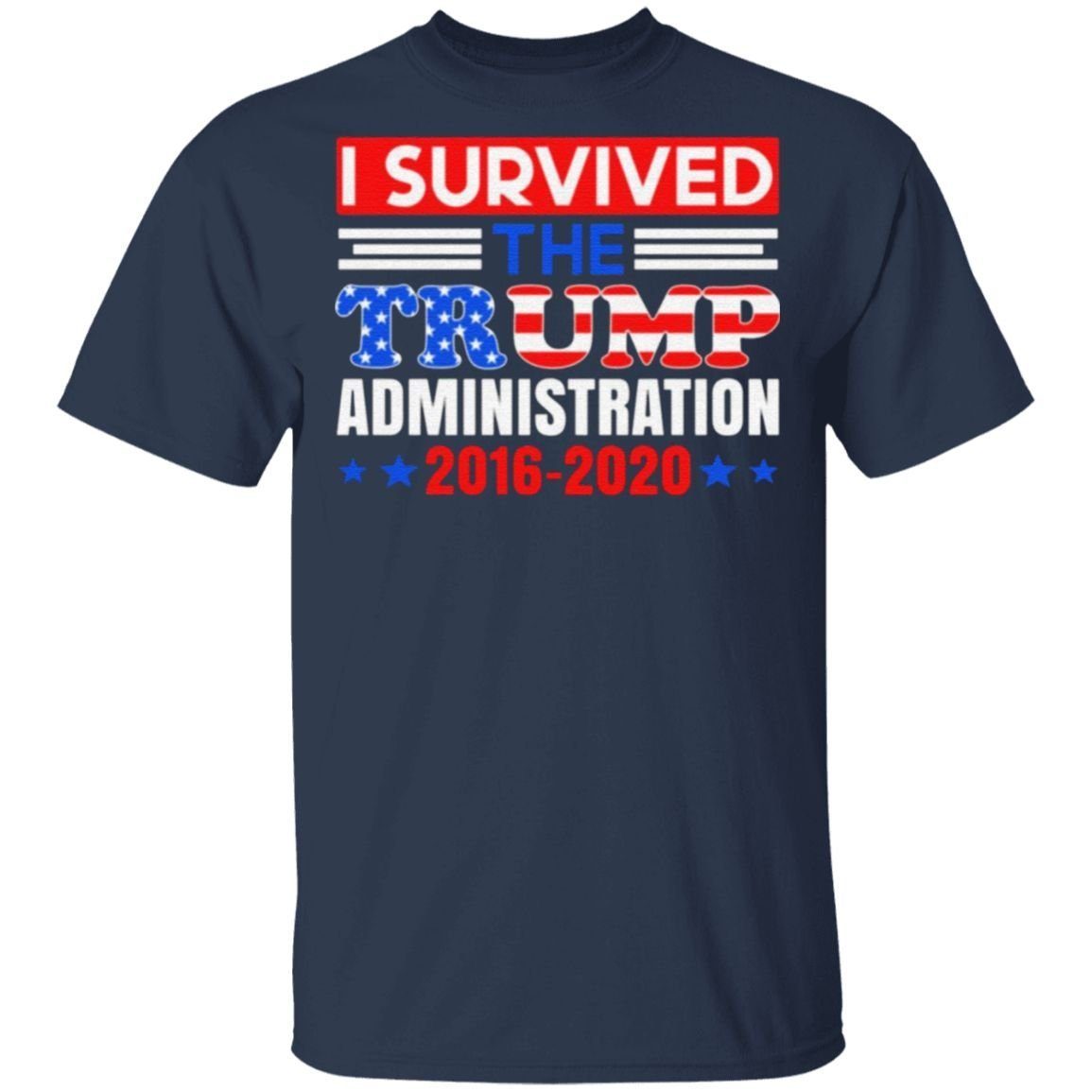 I Survived The Trump Administration T-Shirt