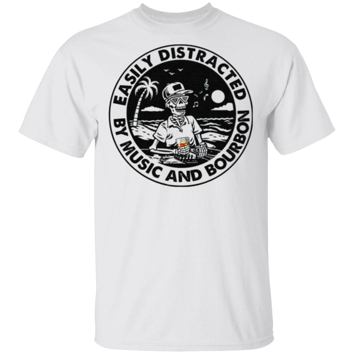 Easily Distracted By Music And Bourbon Skeleton Beach T Shirt