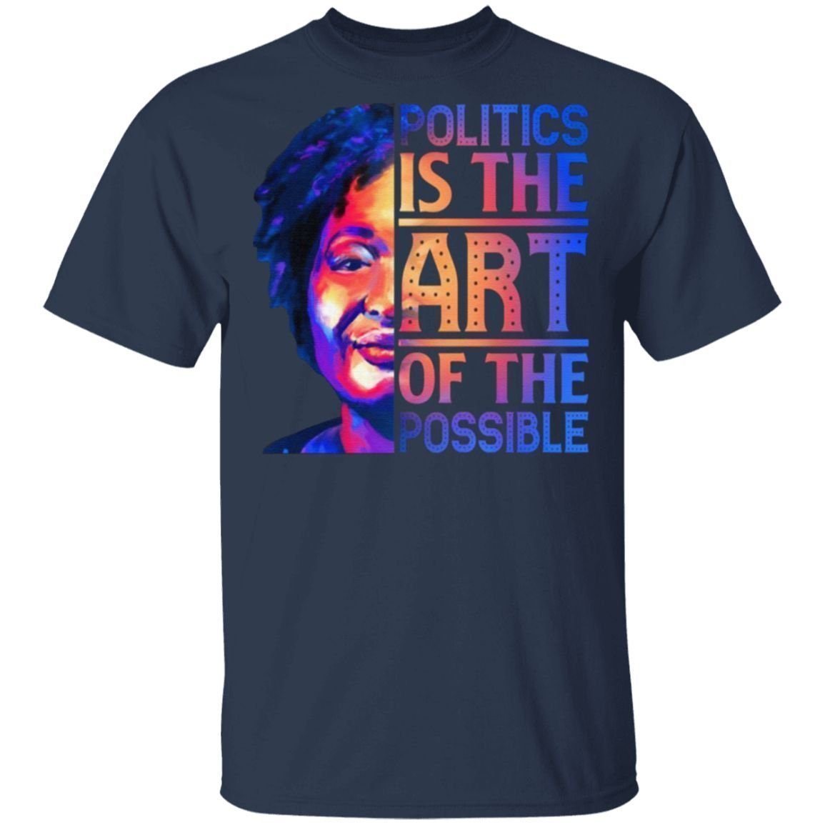 Politics Is the Art of The Possible T-Shirt