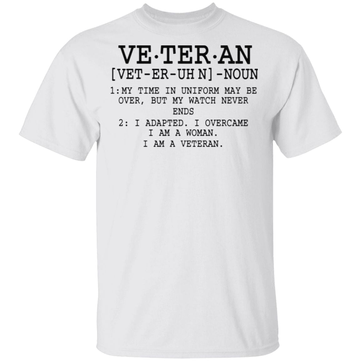 Veteran Definition My Time in Uniform Maybe Over Patriotic T-shirt