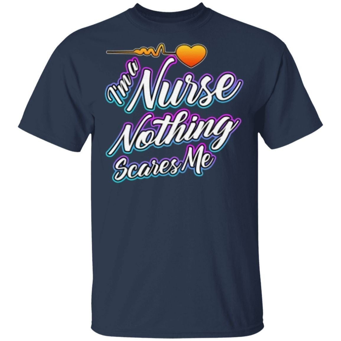 I'm a Nurse Nothing Scares Me White T-Shirt