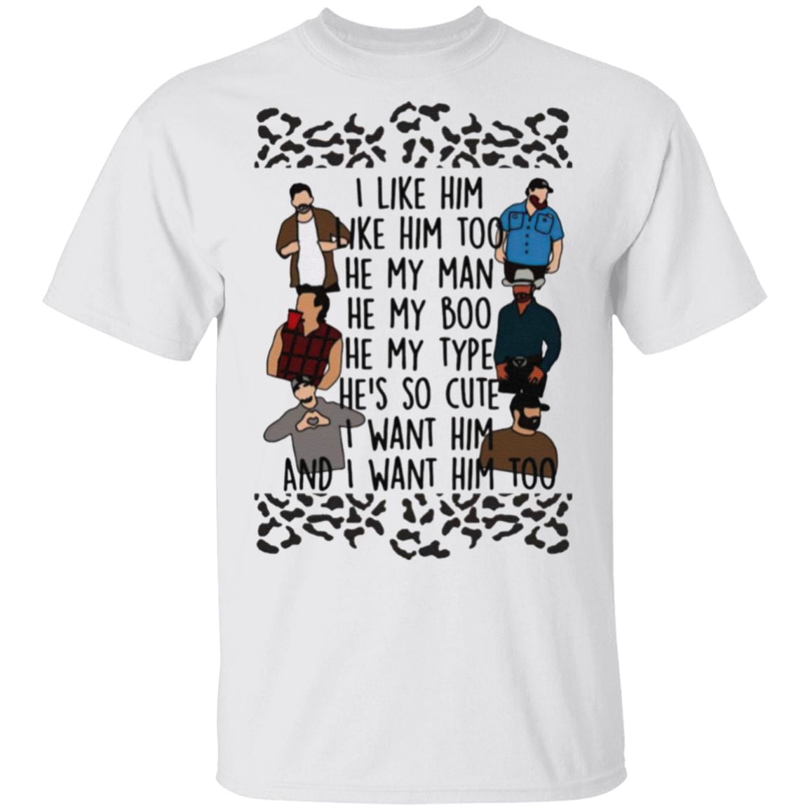 I Like Him He My Man He My Boo I Want Him Too T Shirt