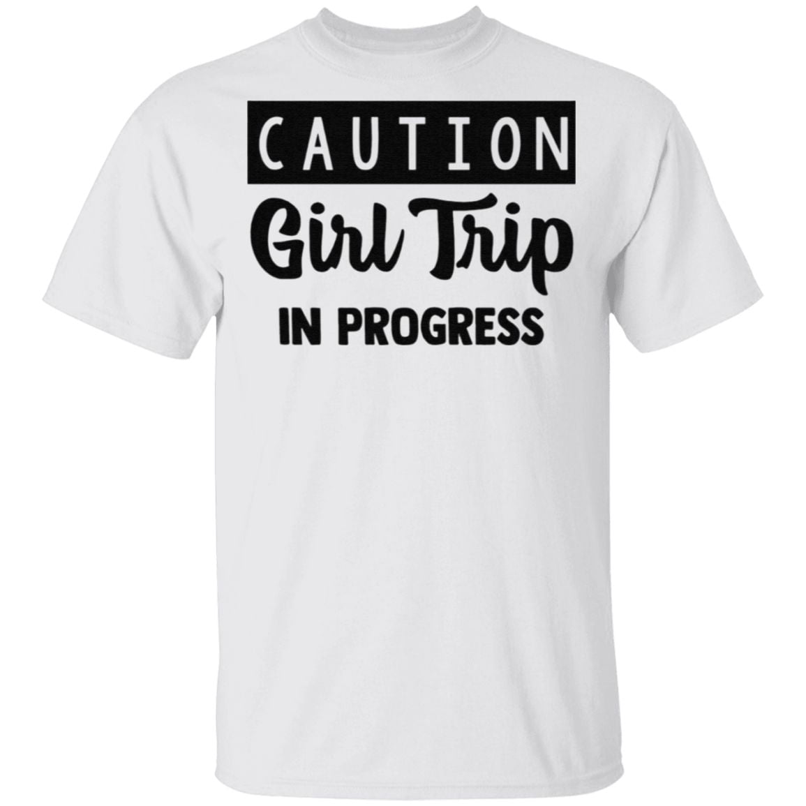 Caution Girl Trip In Progress T Shirt