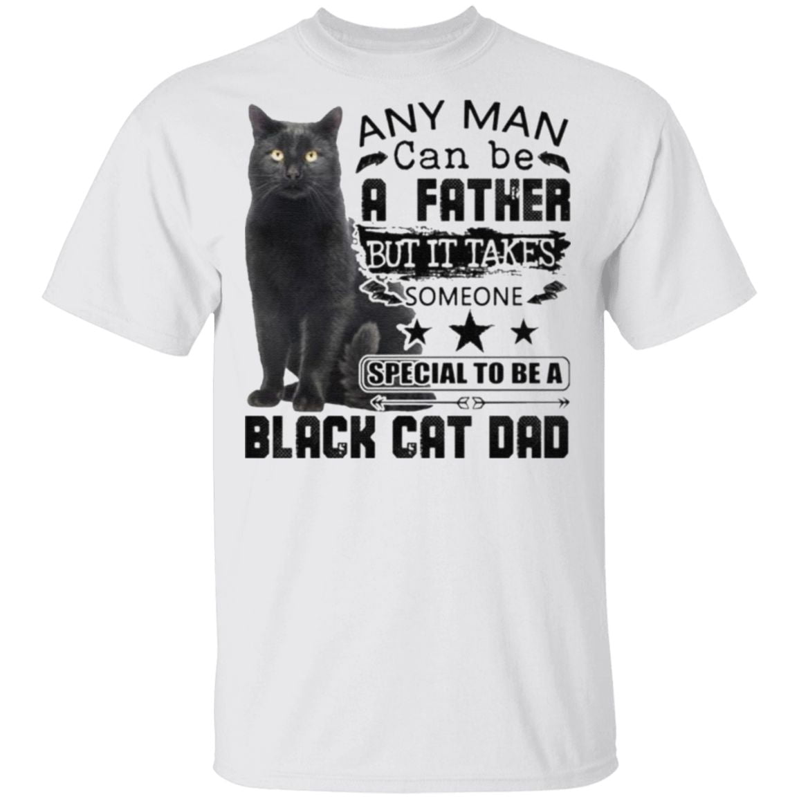 Any man can be a father but it takes someone special to be a black cat dad t shirt