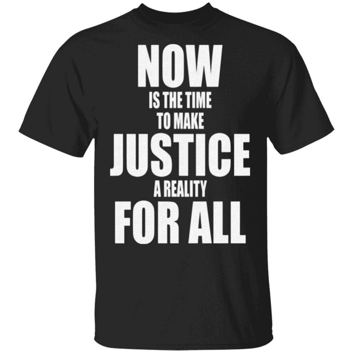 Dr. Martin Luther King Now Is The Time To Make Justice A Reality For All T Shirt