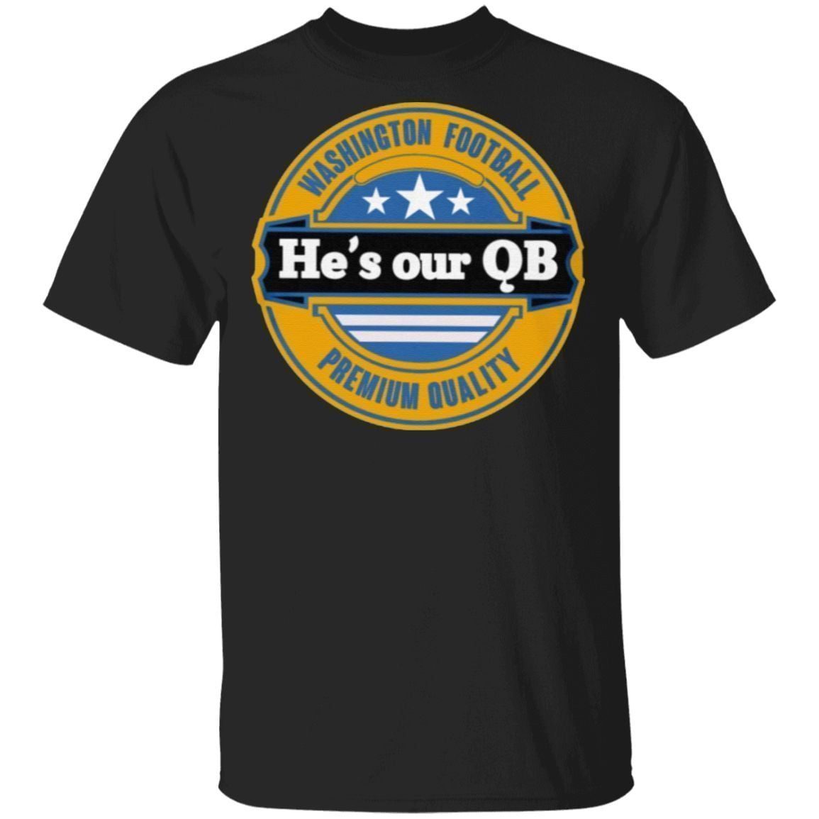 Washington Football He’s Our QB Premium Quality T Shirt