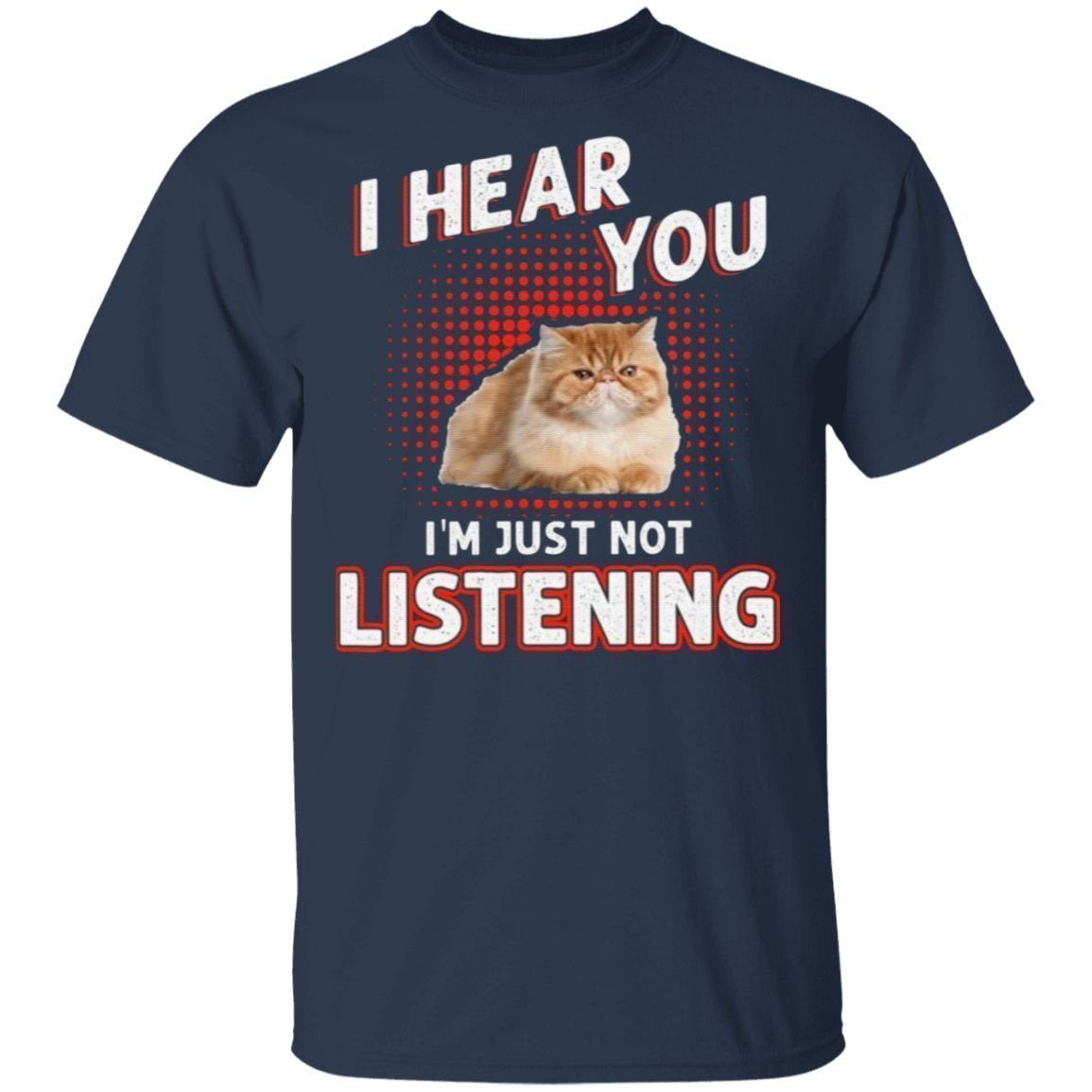 I Hear You I’m Just Not Listening T-Shirt