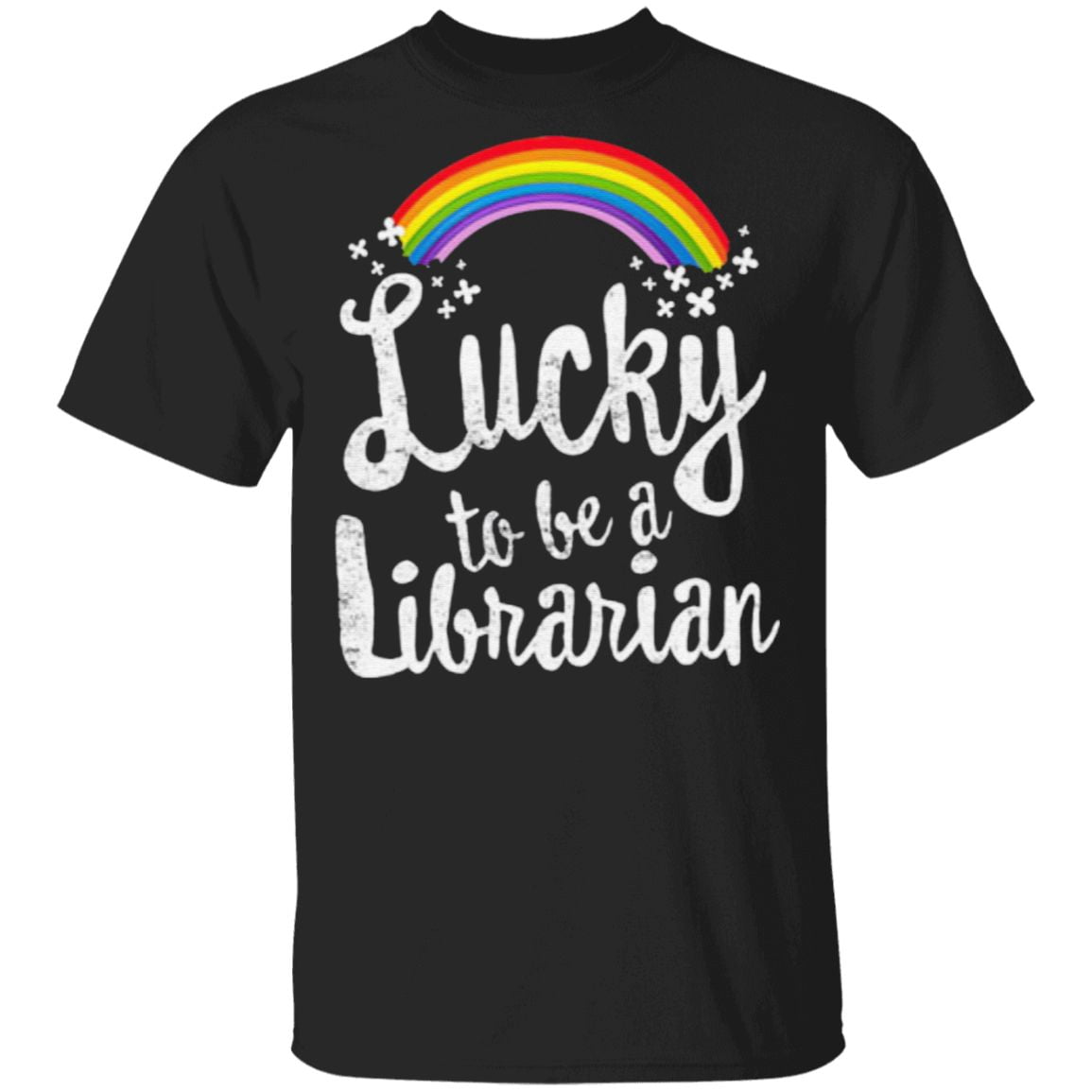 Lucky To Be A Librarian Rainbow T-Shirt