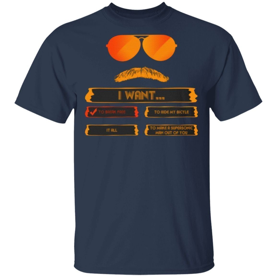 I Want to Break Free T-Shirt