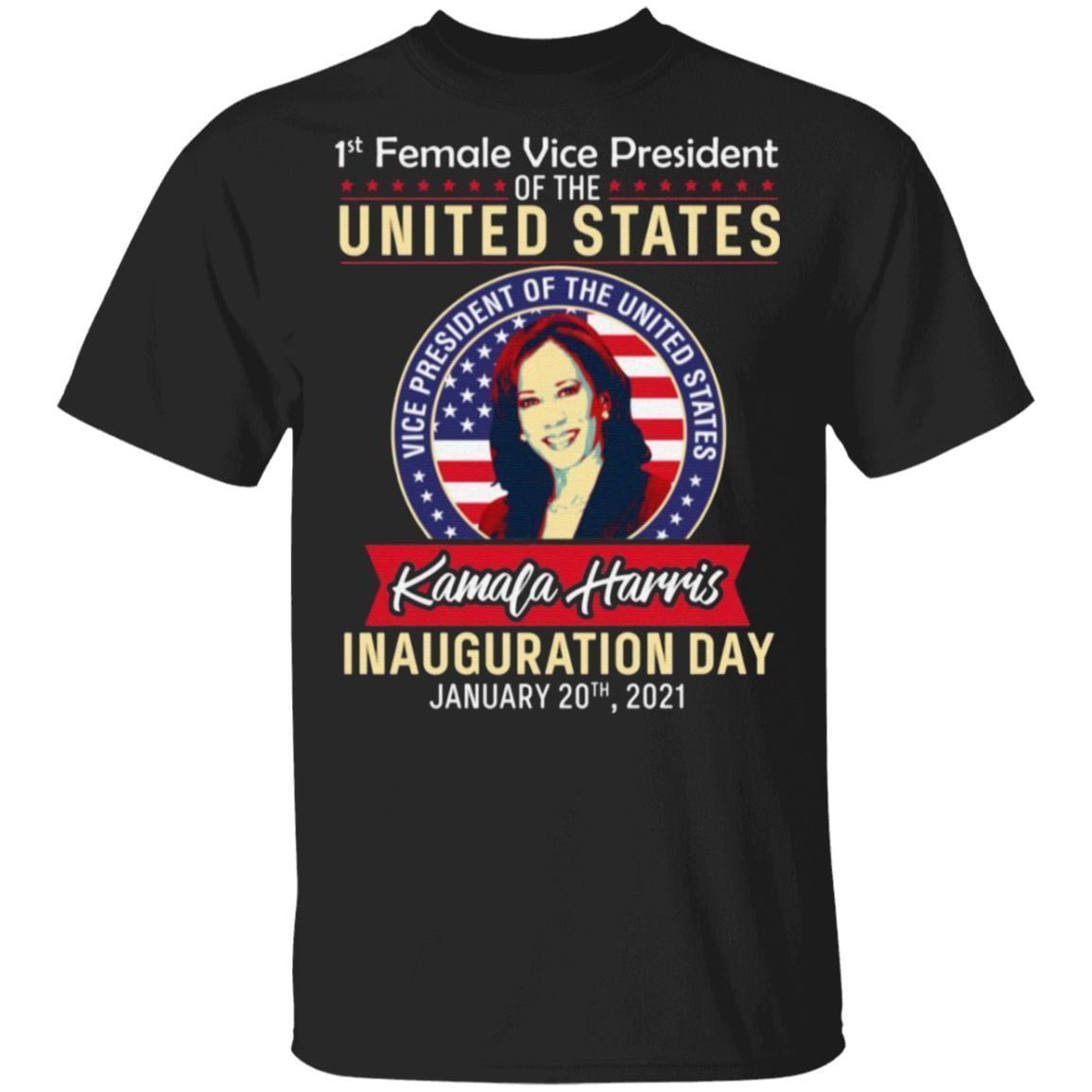 Kamala Harris 1st Female Vice President T-Shirt