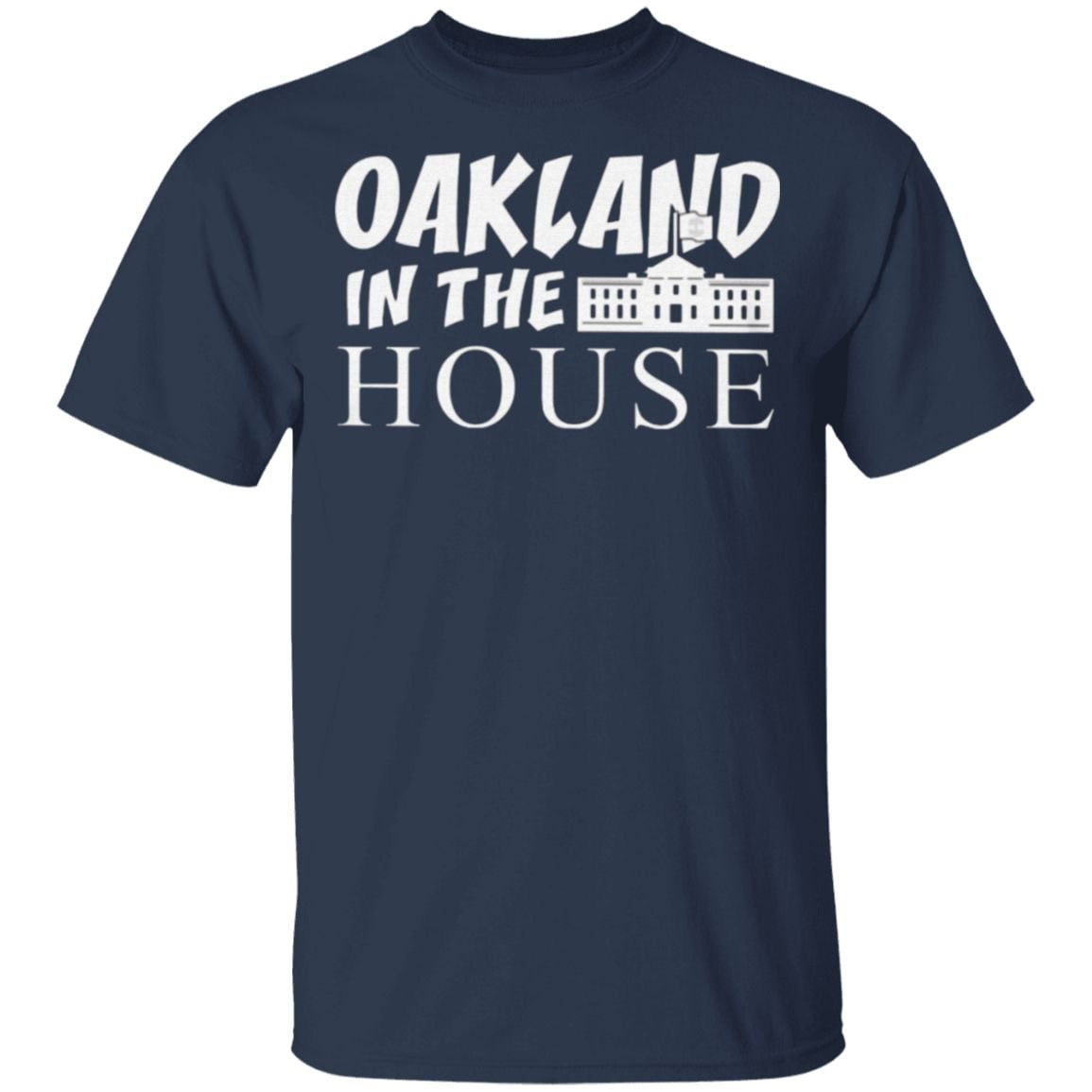 Oakland In The House T Shirt