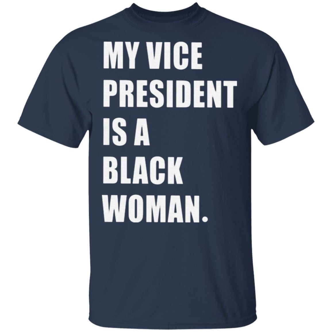 My Vice President Is Black T Shirt