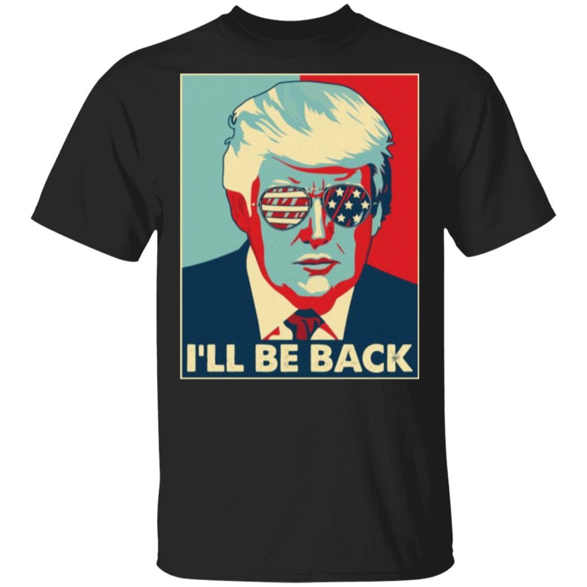 Trump I’ll Be Back T-shirt