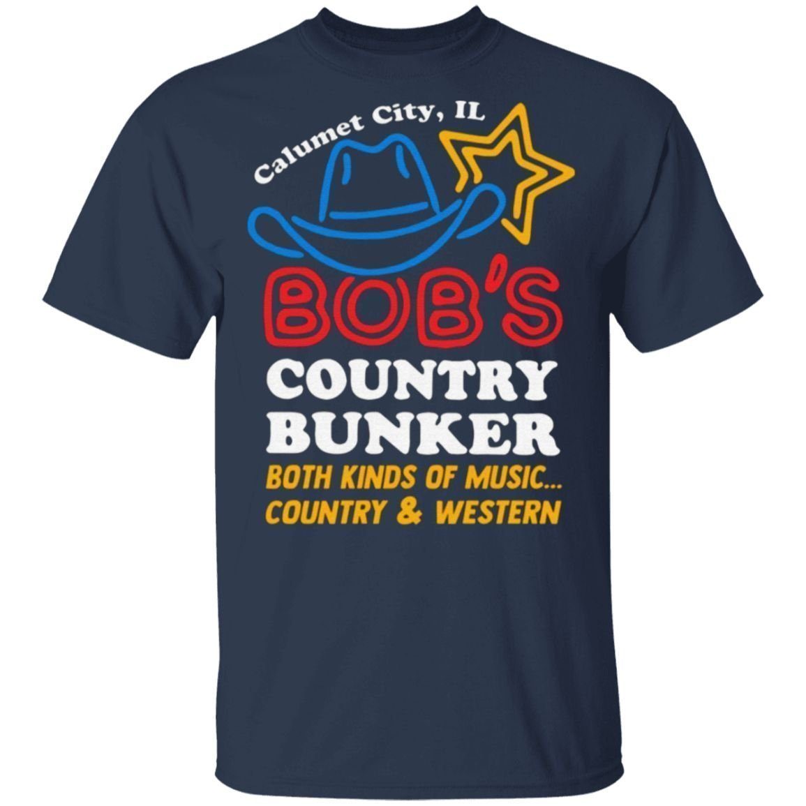 Calumet City IL Bob’s Country Bunker T Shirt