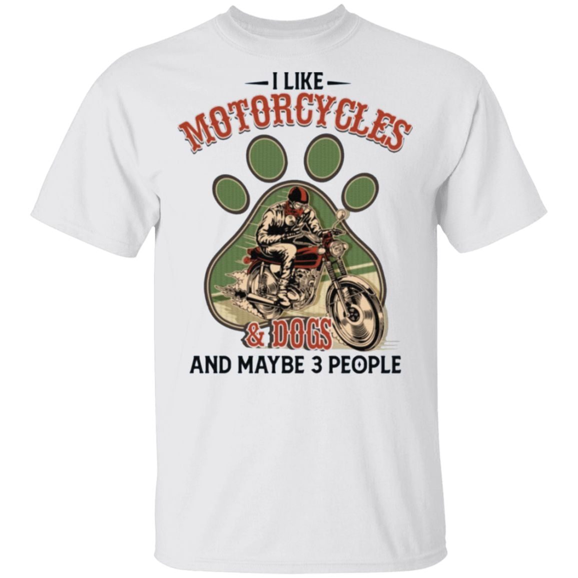 I Like Motorcycles and Dogs and Maybe 3 People Funny Vintage T-Shirt