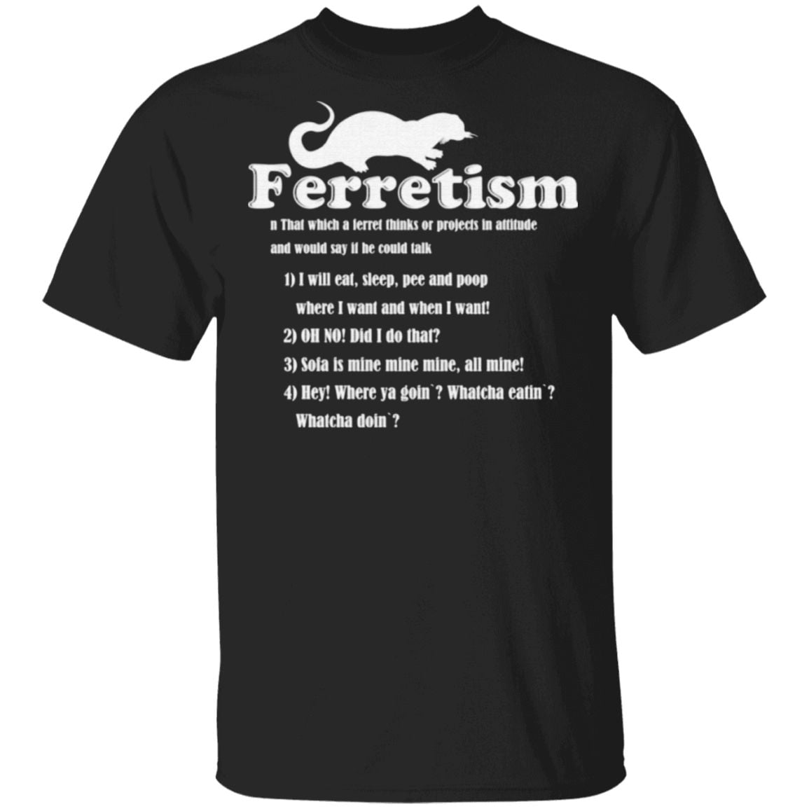 Ferretism T-Shirt