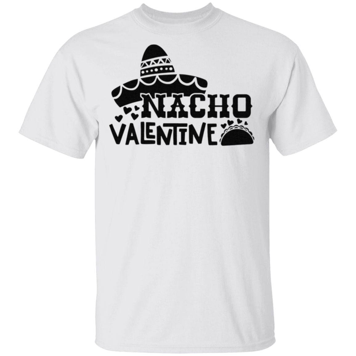 Nacho Valentine T Shirt