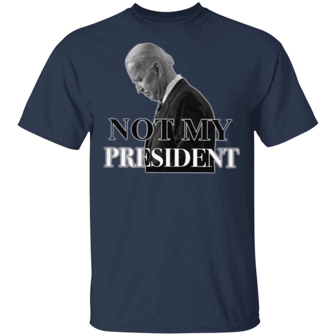 Biden Not My President T Shirt