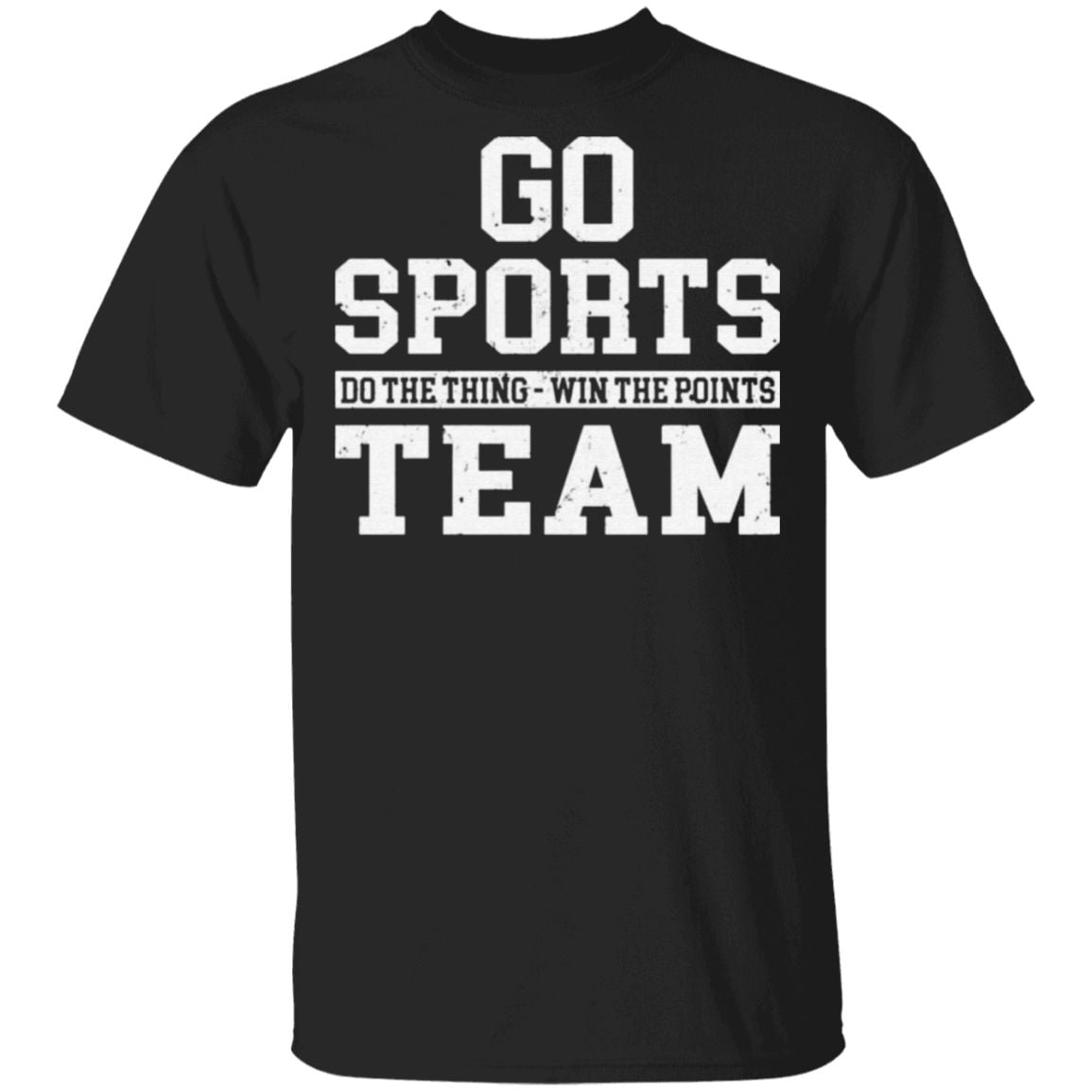 Go Sports Do The Thing Win The Points Team T Shirt